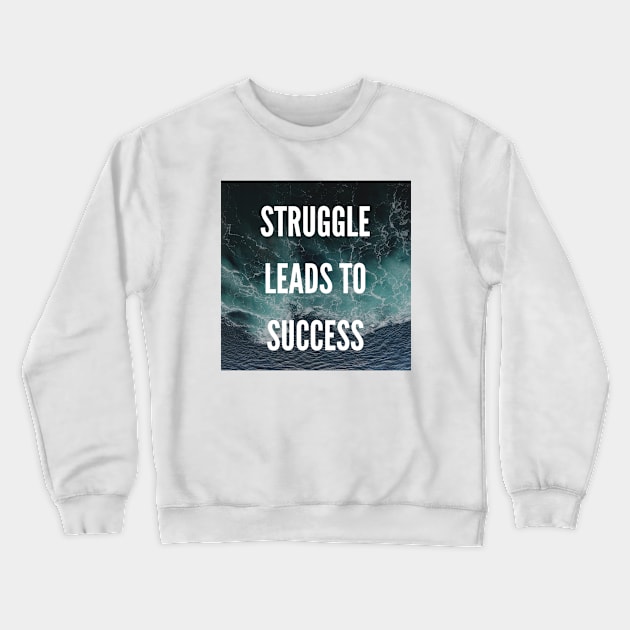 Own the struggle Crewneck Sweatshirt by growthseries